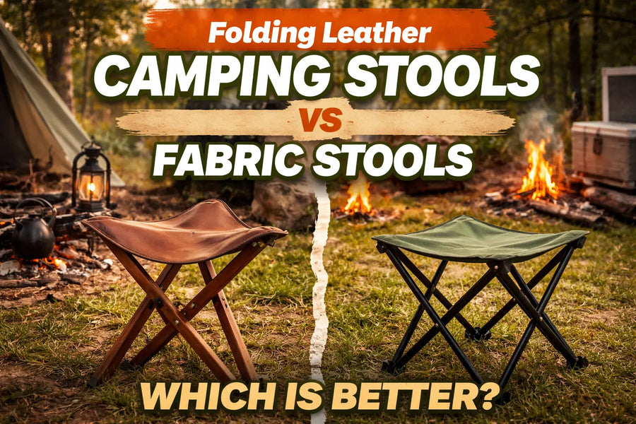 Folding Leather Camping Stools vs Fabric Stools: Which Is Better?