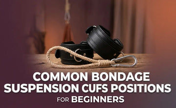 Common Bondage Suspension Cuffs Positions for Beginners